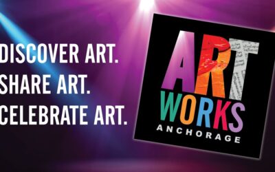 ArtWorks Anchorage – Celebrating the Arts in October